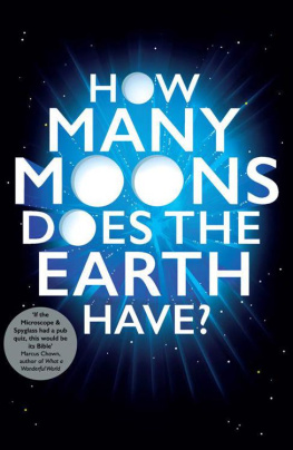 Clegg B. - How Many Moons Does the Earth Have?: The Ultimate Science Quiz Book