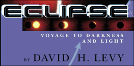 Levy D.H. Eclipse: A Voyage to Darkness and Light