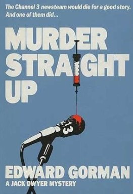 Ed Gorman - Murder Straight Up