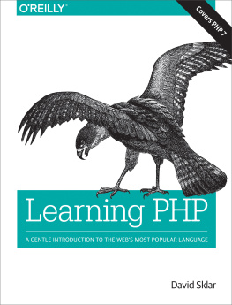 Sklar D. - Learning PHP: A Gentle Introduction to the Webs Most Popular Language