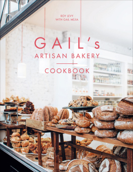Levy Roy - Gails Artisan Bakery Cookbook
