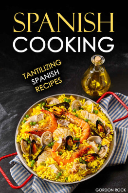 Rock Gordon. - Spanish Cooking: Tantilizing Spanish Recipes