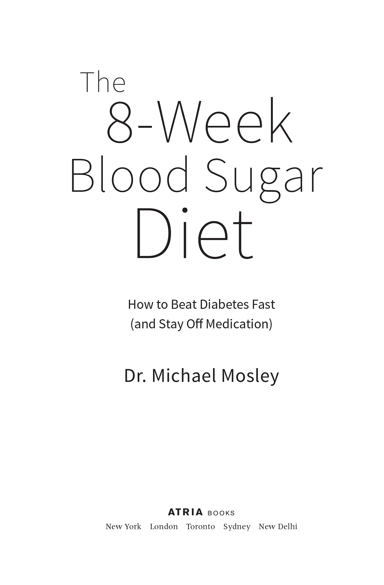 The 8-Week Blood Sugar Diet How to Beat Diabetes Fast and Stay Off Medication - image 1