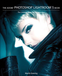 Evening M. - The Adobe Photoshop Lightroom 5 Book: The Complete Guide for Photographers