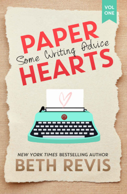 Revis Beth. - Paper Hearts, Volume 1: Some Writing Advice