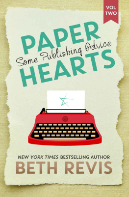 Revis Beth. Paper Hearts, Volume 2: Some Publishing Advice