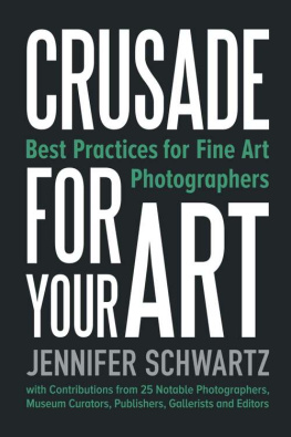 Jennifer S. - Crusade for Your Art: Best Practices for Fine Art Photographers