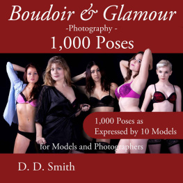 Smith D.D. - Boudoir And Glamour Photography - 1000 Poses For Models And Photographers