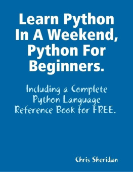 Sheridan Chris. - Learn Python In a Weekend, Python for Beginners