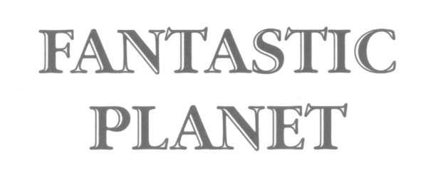 FANTASTICPLANET STEPHAN WULISBN 978-1-902197-31-9 Published 2010 by Creation - photo 1