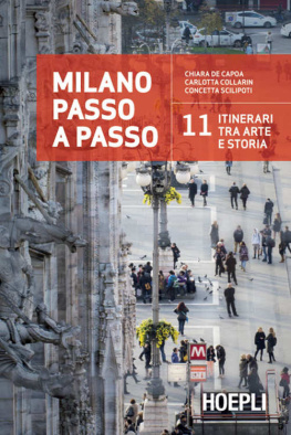 De Capoa C. Milano passo a passo: 11 itinerari tra arte e storia