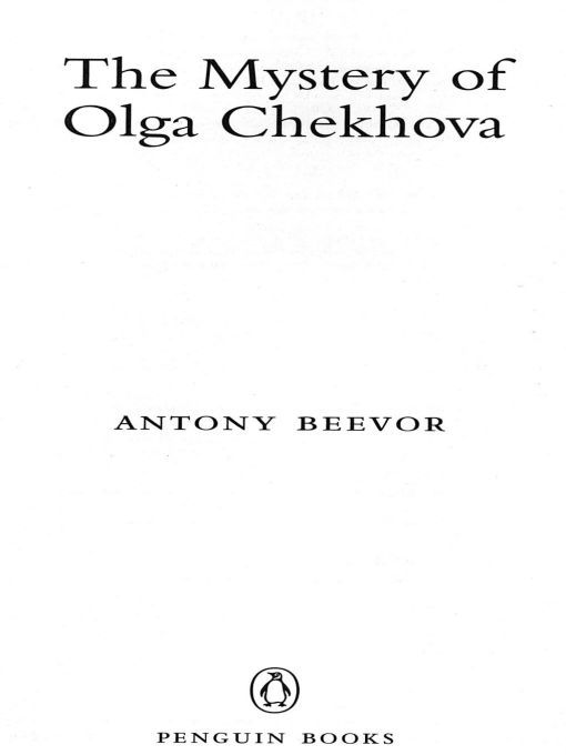 Table of Contents Praise for The Mystery of Olga Chekhova This was an - photo 1