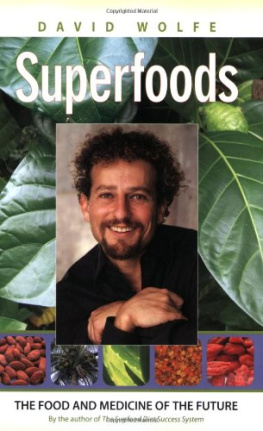 David Wolfe - Superfoods: The Food and Medicine of the Future  