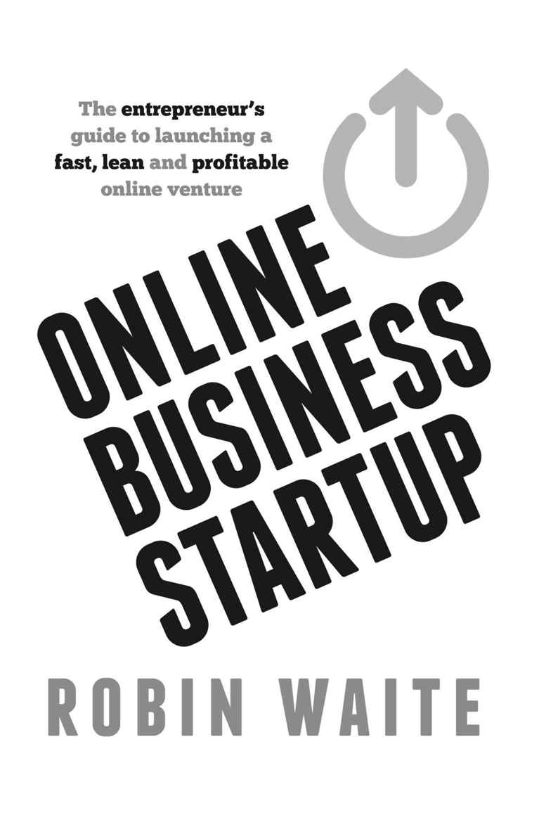 Praise Robs book Online Business Startup is a refreshing read for any serious - photo 1