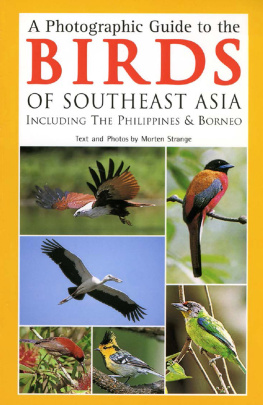 Strange M. A Photographic Guide to the Birds of Southeast Asia: Including the Philippines and Borneo