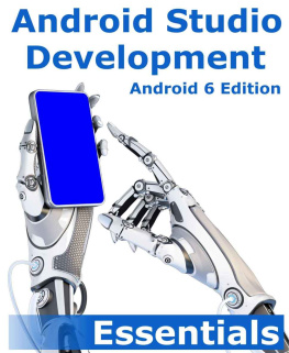 Smyth N. Android Studio Development Essentials - Android 6 Edition