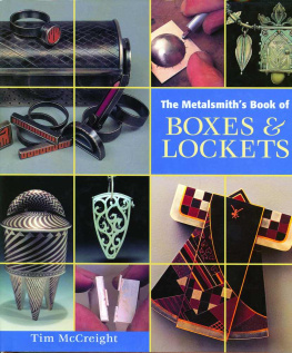 McCreight Tim. Metalsmiths Book of Boxes and Lockets