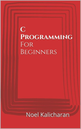 Kalicharan N. C Programming For Beginners