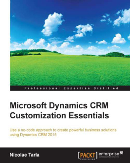 Tarla M. Microsoft Dynamics CRM Customization Essentials