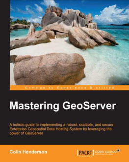 Henderson Colin. - Mastering GeoServer