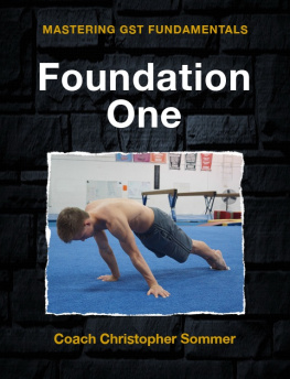 Sommer Christopher. - Mastering Gymnastic Strength Training. Foundation One