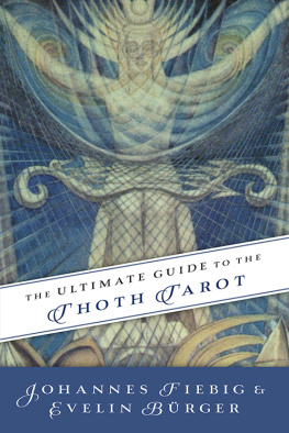 Fiebig J. Burge E. The Ultimate Guide to the Thoth Tarot