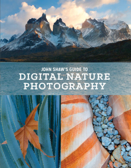 Shaw J. - Guide to Digital Nature Photography