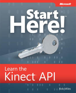 Miles R. - Start Here! Learn the Kinect API