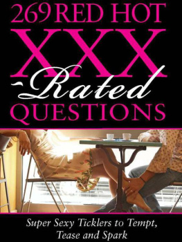 Unknown Inc. Sourcebooks. 269 Red Hot Xxx-Rated Questions: Super Sexy Ticklers to Tempt, Tease and Spark