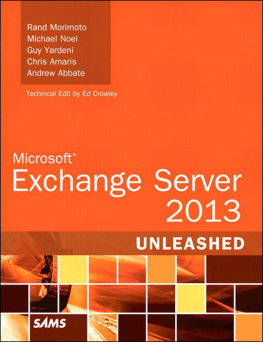 Morimoto R. et al. - Microsoft Exchange Server 2013 Unleashed