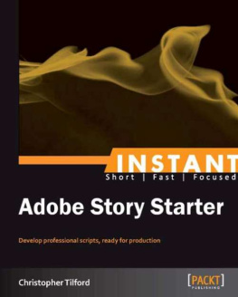 Tilford C. - Instant Adobe Story Starter: Develop professional scripts, ready for production