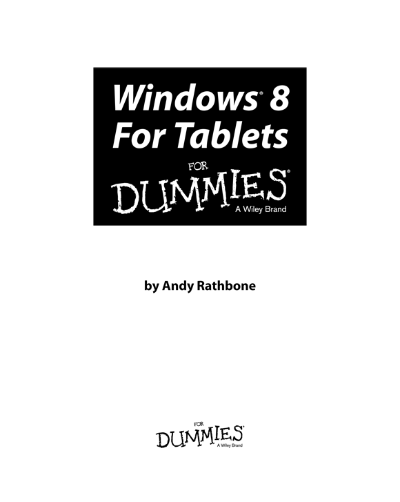 Windows 8 For Tablets For Dummies Published by John Wiley Sons Inc 111 - photo 2