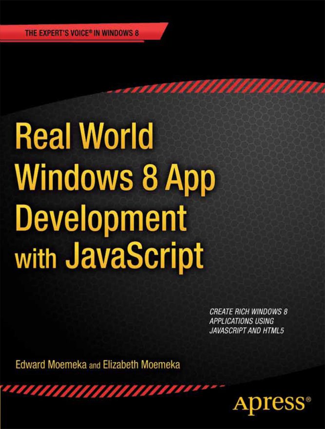 Real World Windows 8 App Development with JavaScript Create Great Windows Store Apps - image 1