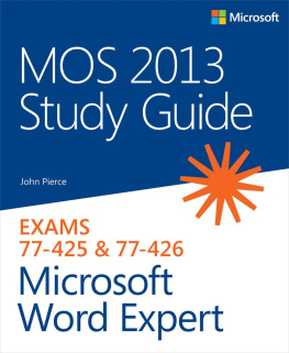 Pierce J. - MOS 2013 Study Guide. Exam 77-425 & 77-426. Microsoft Word Expert
