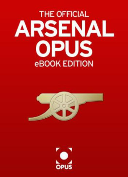 Wenger Arsene. - The Official Arsenal Opus