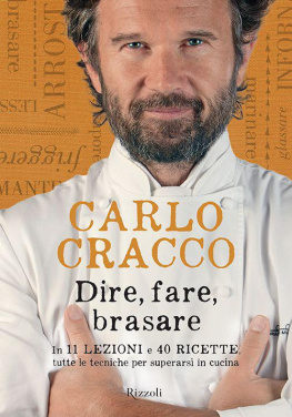 Cracco Carlo. Dire, fare, brasare