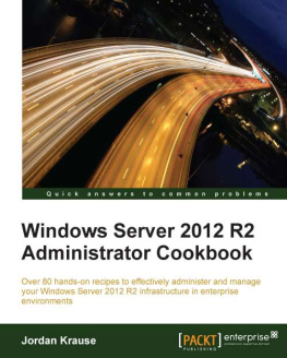 Krause J. - Windows Server 2012 R2 Administrator Cookbook