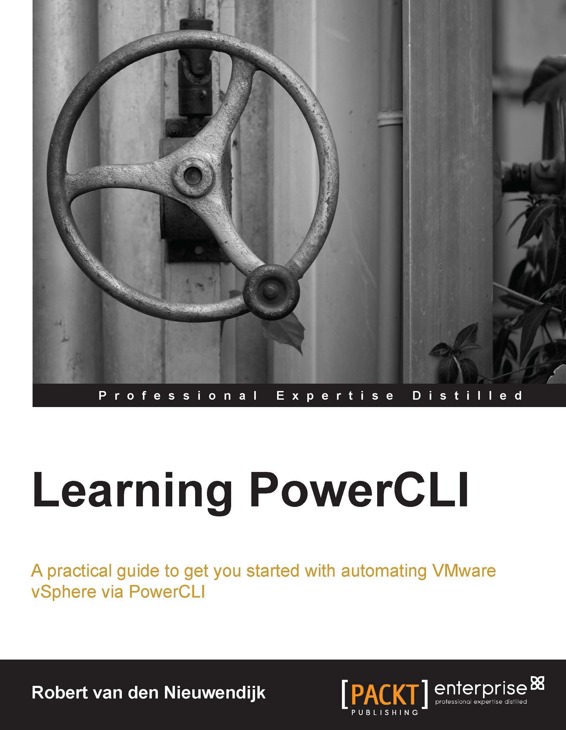 Learning PowerCLI A practical guide to get you started with automating VMware - photo 1