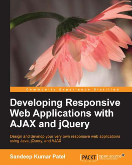 Patel Sandeep Kumar. Developing Responsive Web Applications with AJAX and jQuery