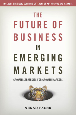 Pacek Nenad. - The Future of Business in Emerging Markets