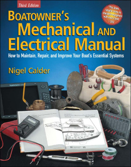 Calder N. Boatowners Mechanical and Electrical Manual: How to Maintain, Repair, and Improve Your Boats Essential Systems