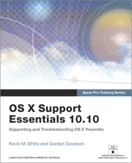 White K.M. Apple Pro Training Series: OS X Support Essentials 10.10: Supporting and Troubleshooting OS X Yosemite