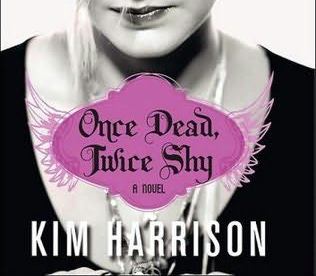 Once Dead Twice Shy A Novel Kim Harrison Prologue Everyone does it Dies I - photo 1