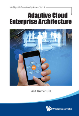 Gill Asif Qumer. Adaptive Cloud Enterprise Architecture