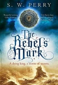 S Perry - The Rebel’s Mark