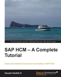 Ganesh Karthik S. SAP HCM - A Complete Tutorial