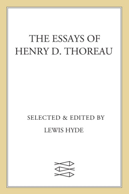 Henry David Thoreau The Essays of Henry D. Thoreau