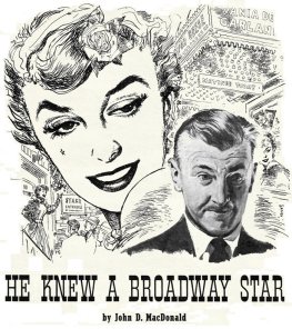 Dzhon Makdonald - He Knew a Broadway Star [story]