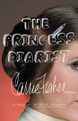 Carrie Fisher - The Princess Diarist