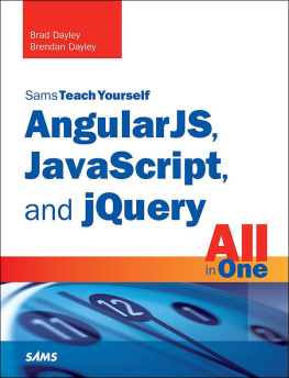 Brad Dayley - AngularJS, JavaScript and jQuery All in One